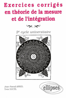 Exercices corrigés en théorie de la mesure et de l'intégration