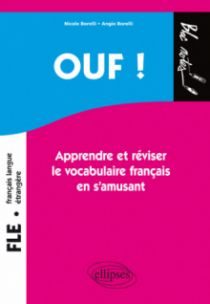 FLE. Ouf ! - Apprendre et réviser le vocabulaire français en s'amusant (Français langue étrangère)