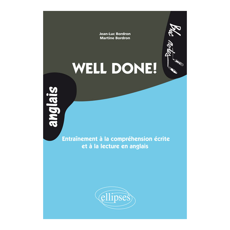 Well done! Entraînement à la compréhension écrite et à la lecture en anglais (niveau 2)