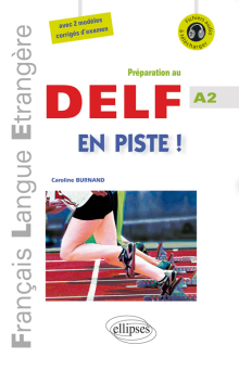 FLE. En piste ! Préparation au DELF. Niveau A2 (avec fichiers audio) (Français Langue Etrangère)