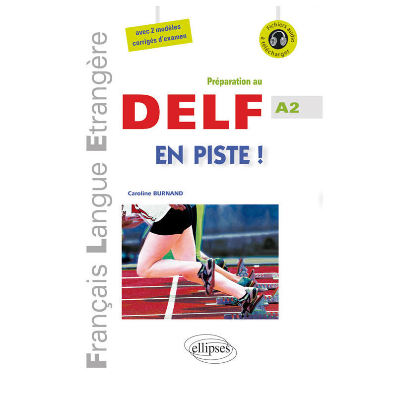 FLE. En piste ! Préparation au DELF. Niveau A2 (avec fichiers audio) (Français Langue Etrangère)