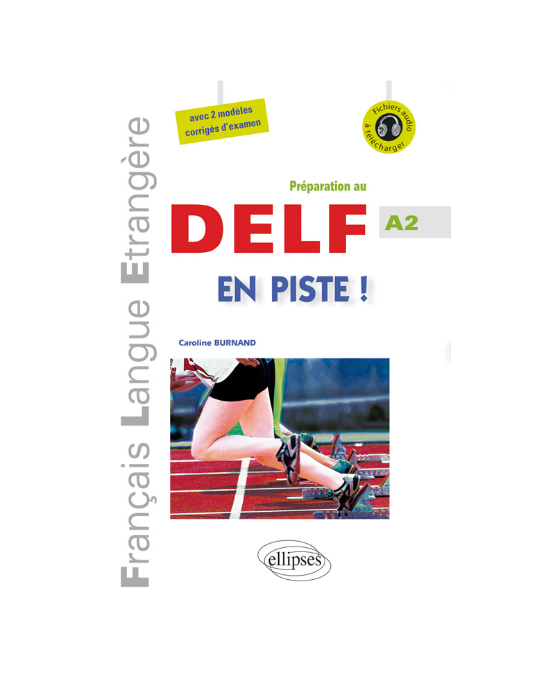 FLE. En piste ! Préparation au DELF. Niveau A2 (avec fichiers audio) (Français Langue Etrangère)