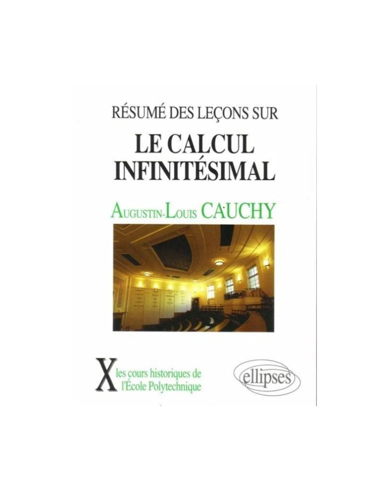 Résumé des Leçons données à l'École Royale Polytechnique sur le calcul infinitésimal - tome premier (1823)
