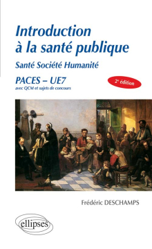 UE7 - Introduction à la santé publique Santé Société Humanité - 2e édition