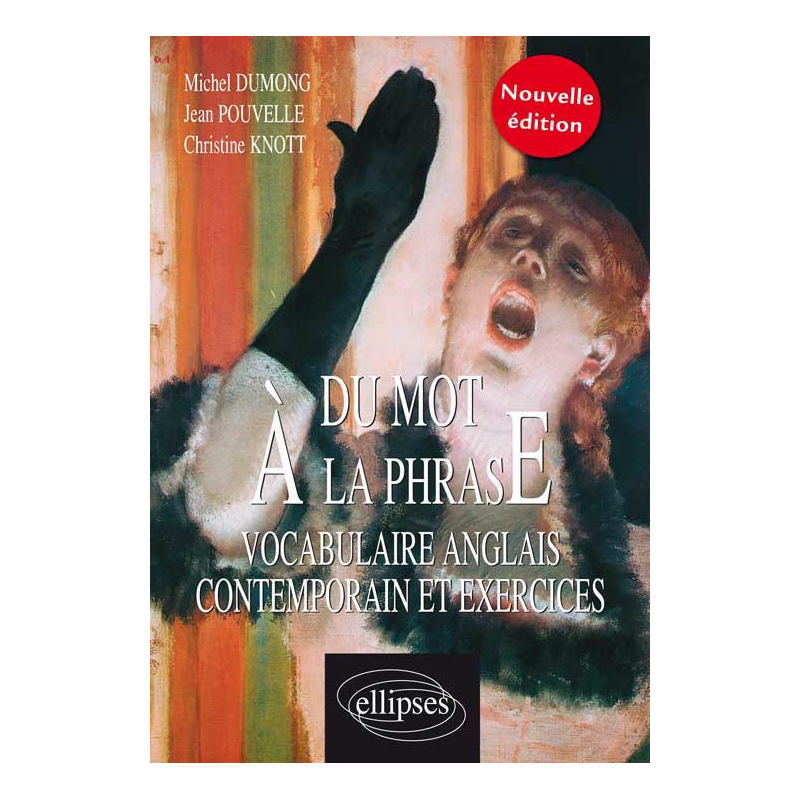Du mot à la phrase - Vocabulaire anglais contemporain Nouvelle édition
