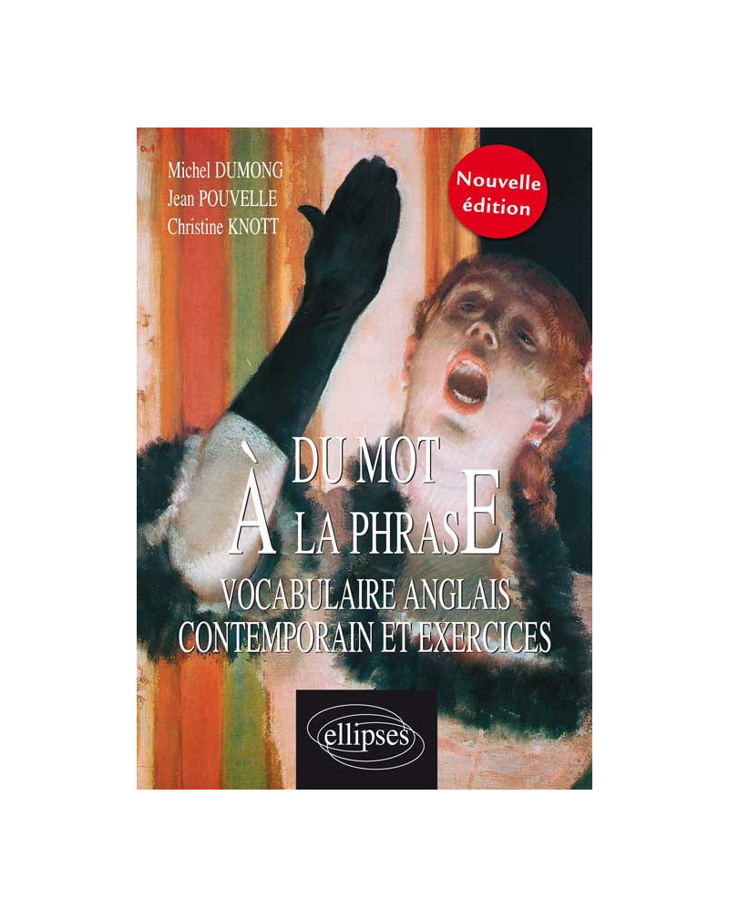 Du mot à la phrase - Vocabulaire anglais contemporain Nouvelle édition