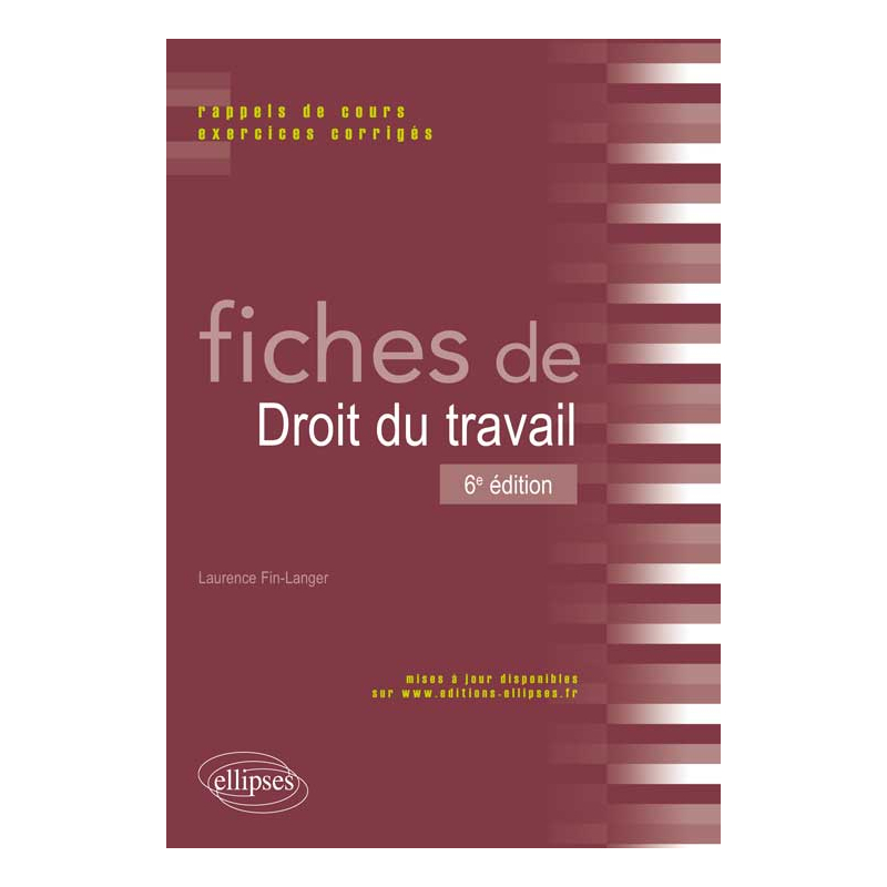 Fiches de droit du travail - 6e édition
