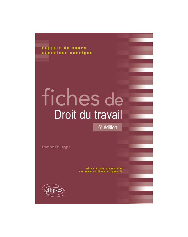 Fiches de droit du travail - 6e édition