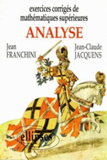 Exercices corrigés de Mathématiques Supérieures - Analyse
