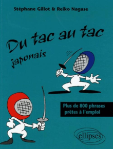 Du tac au tac - Japonais - Plus de 800 phrases prêtes à l'emploi