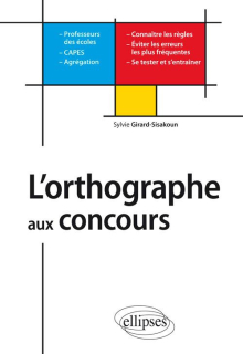L'orthographe aux concours - Professeurs des écoles - CAPES - Agrégations