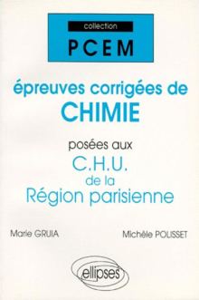 Épreuves corrigées de Chimie posées aux CHU de la région parisienne