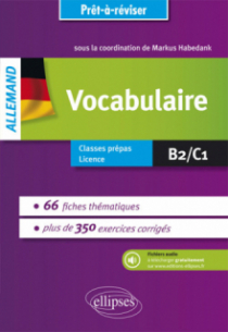 Prêt-à-réviser. Allemand. Vocabulaire en 66 fiches thématiques avec exercices corrigés (B2-C1). Avec fichiers audio