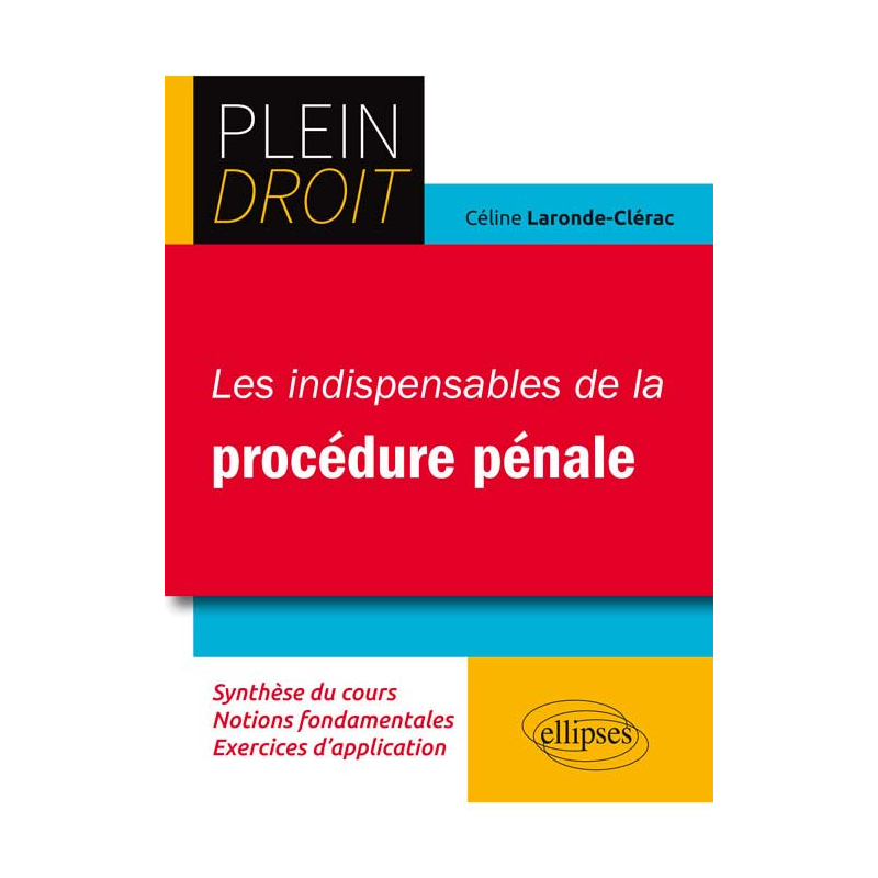 Les indispensables de la procédure pénale