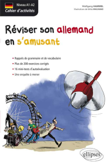 Allemand. Cahier d'activités. Réviser son allemand en s'amusant (niveau A1-A2)