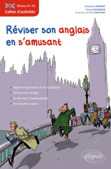 Anglais. Cahier d'activités pour réviser son anglais en s'amusant. Niveau A1-A2