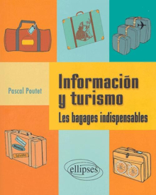 Informacion y turismo - Les bagages indispensables