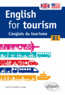 English for tourism. L’anglais du tourisme (B1)