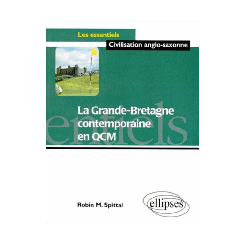 Grande-Bretagne contemporaine en QCM (La)
