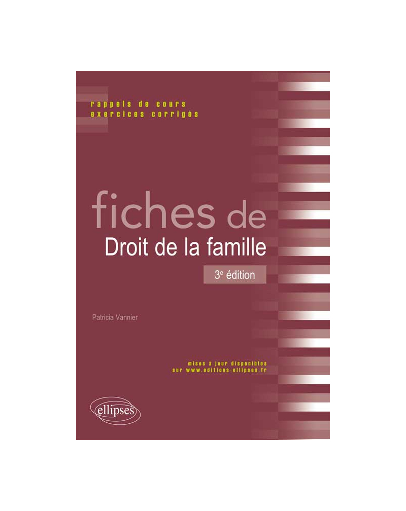 Fiches de droit de la famille. Rappels de cours et exercices corrigés. 3e édition
