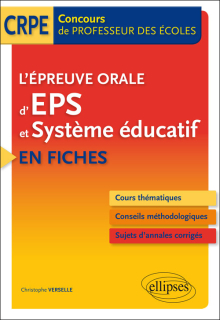 L’épreuve orale d’EPS et Système éducatif en fiches - Concours de professeur des écoles
