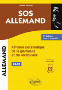SOS allemand niveau 2 (B1-B2)  (avec fichiers audio) - Révision systématique de la grammaire et du vocabulaire. 2e édition revue et augmentée