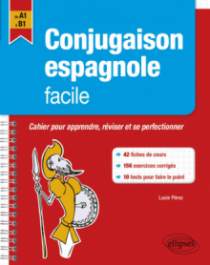 Conjugaison espagnole facile - Cahier pour apprendre, réviser et perfectionner ses acquis A1-B1