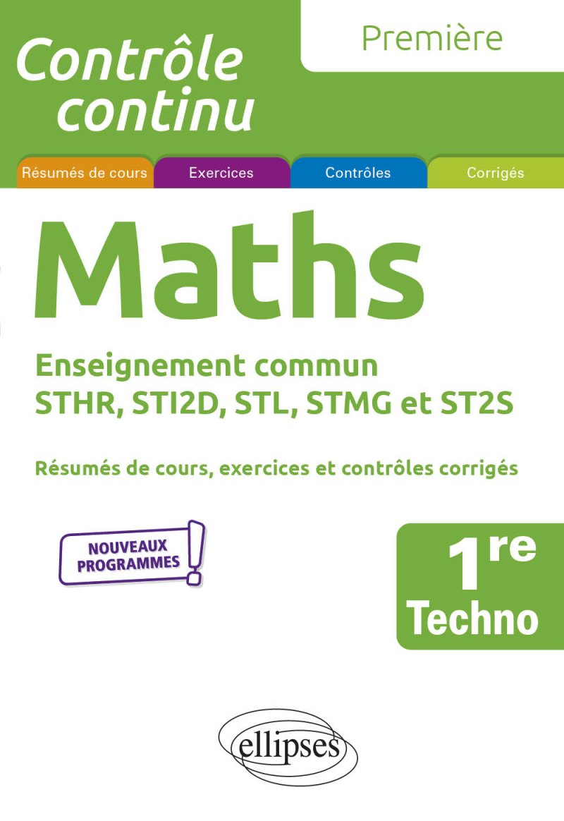 Mathématiques - 1re technologique enseignement commun STHR, STI2D, STL, STMG et ST2S