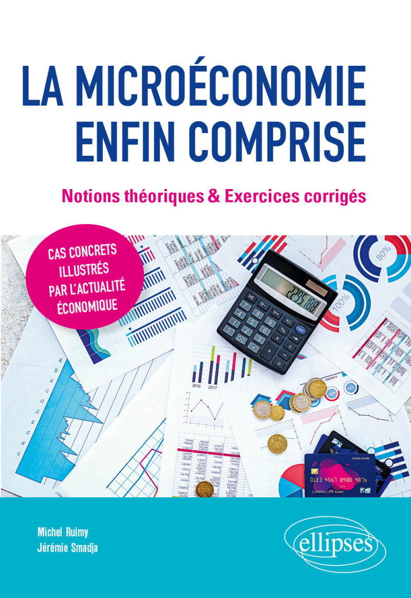 La microéconomie enfin comprise