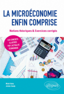 La microéconomie enfin comprise