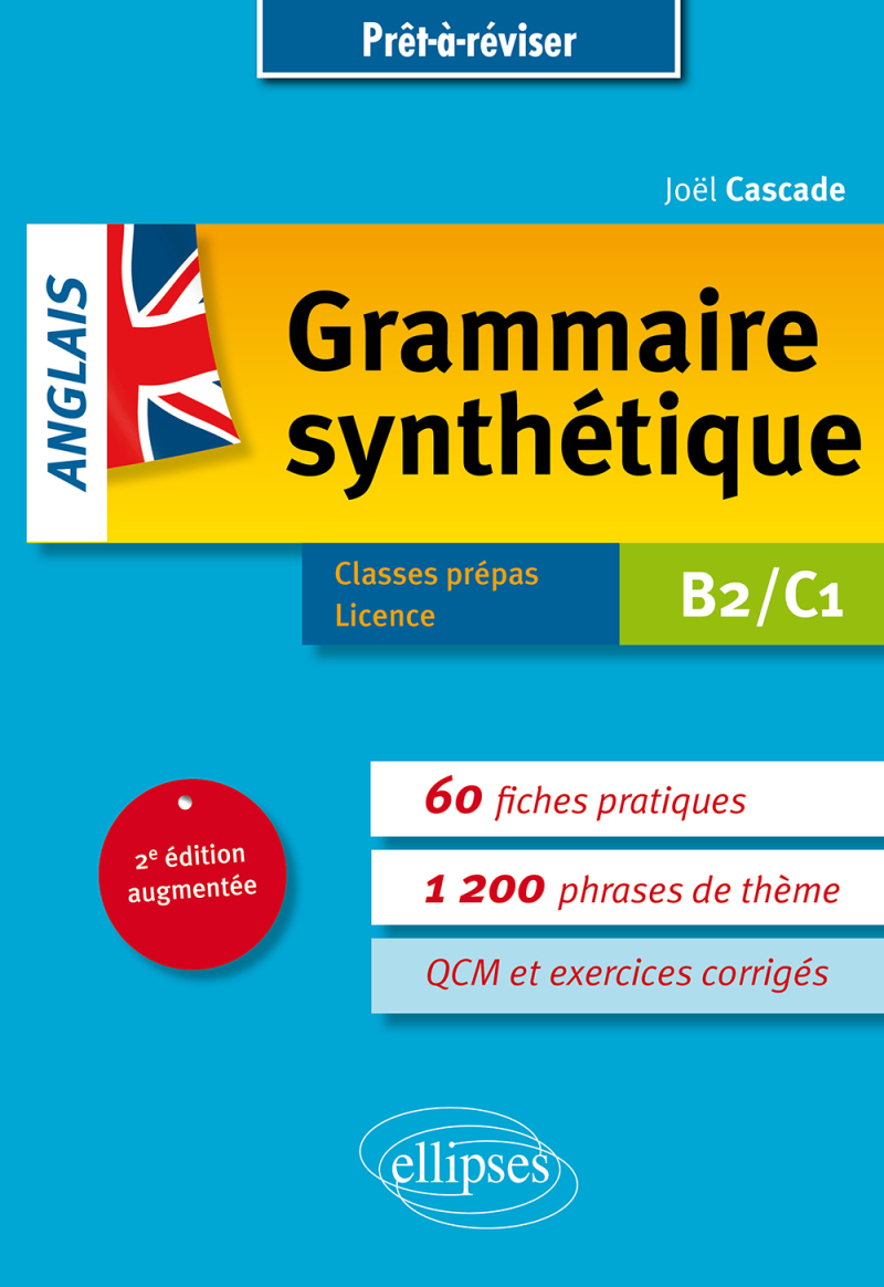 Prêt-à-réviser. Grammaire synthétique de l'anglais en 60 fiches pratiques et exercices corrigés (B2-C1) 2e édition augmentée