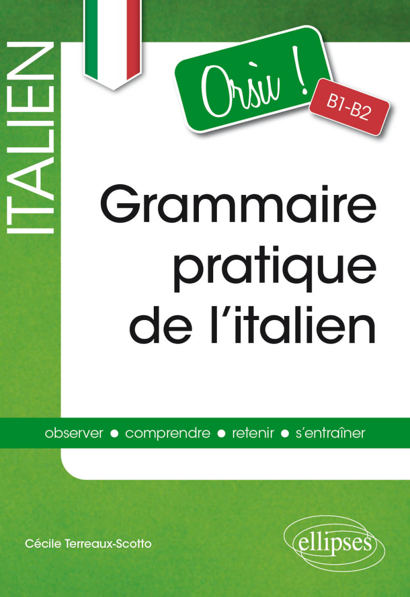 Orsù ! Grammaire pratique de l’italien (B1-B2)