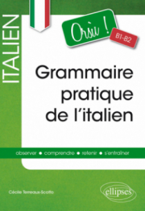 Orsù ! Grammaire pratique de l’italien (B1-B2)