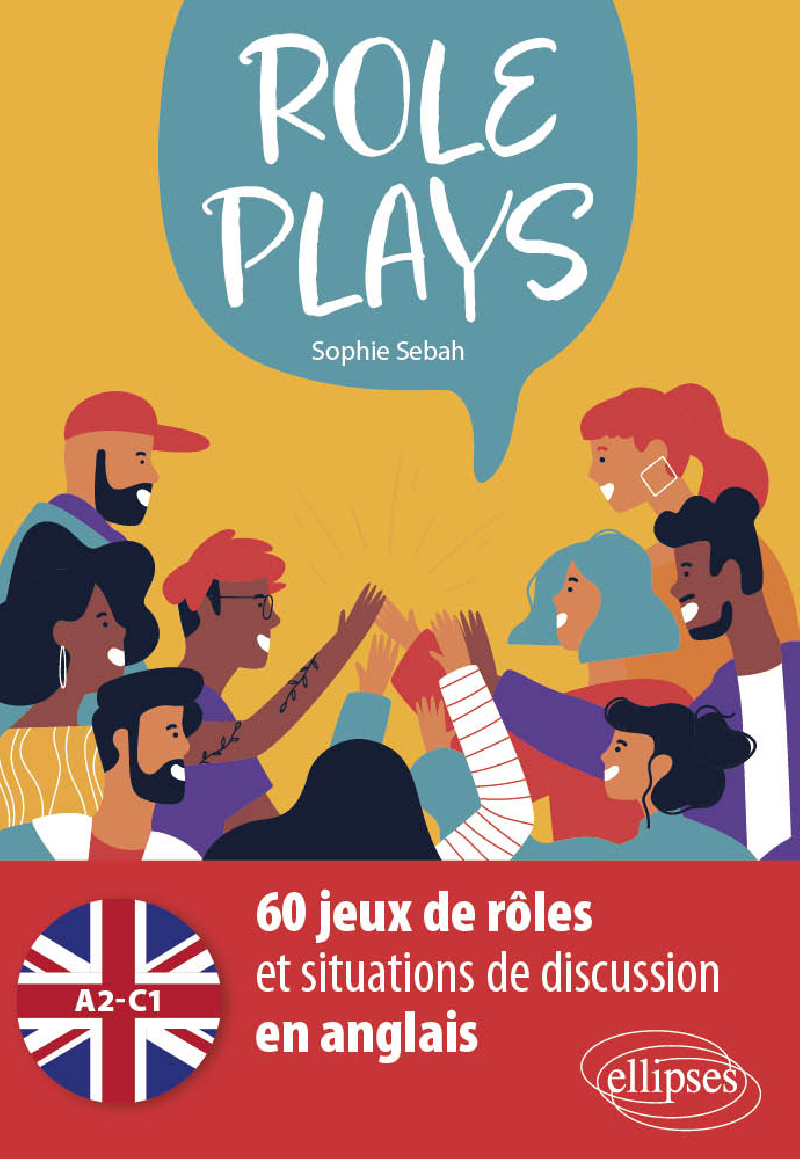 Role Plays - 60 jeux de rôles et situations de discussion en anglais (A2-C1)