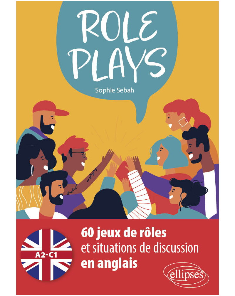 Role Plays - 60 jeux de rôles et situations de discussion en anglais (A2-C1)