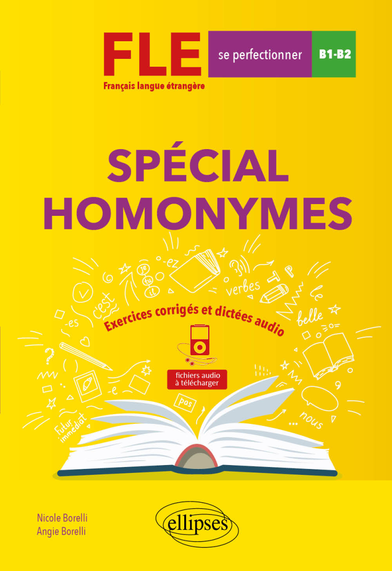 FLE (Français langue étrangère). Spécial homonymes. Exercices corrigés et dictées audio. B1-B2 (avancé)