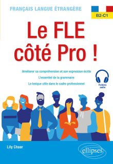 Le FLE côté Pro ! B2-C1 (Français langue étrangère)