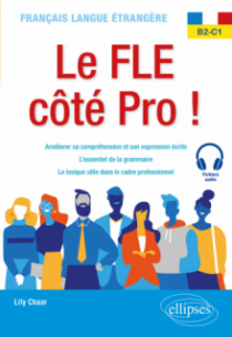 Le FLE côté Pro ! B2-C1 (Français langue étrangère)