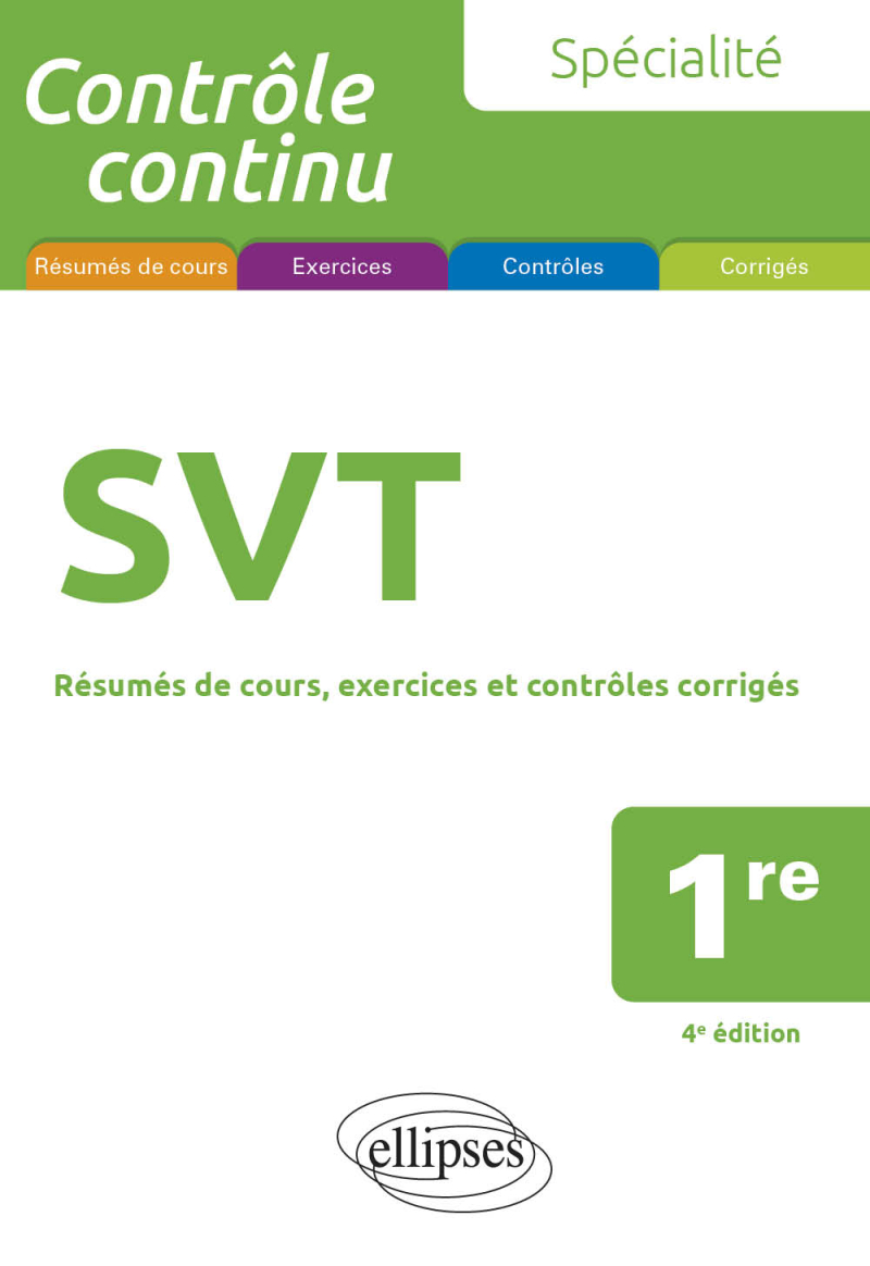 Spécialité SVT - 1re - Résumés de cours, exercices et contrôles corrigés - 4e édition