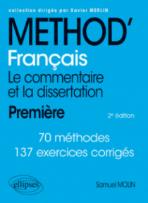 Français. Le commentaire et la dissertation. 1re - 2e édition