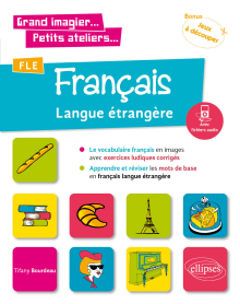Grand imagier... Petits ateliers... FLE - Le vocabulaire français en images avec exercices ludiques. Apprendre et réviser les mots de base. - A1 - fichiers audio