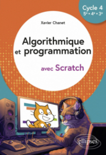 Algorithmique et programmation avec Scratch - Cycle 4 (5e-4e-3e) - 2e édition
