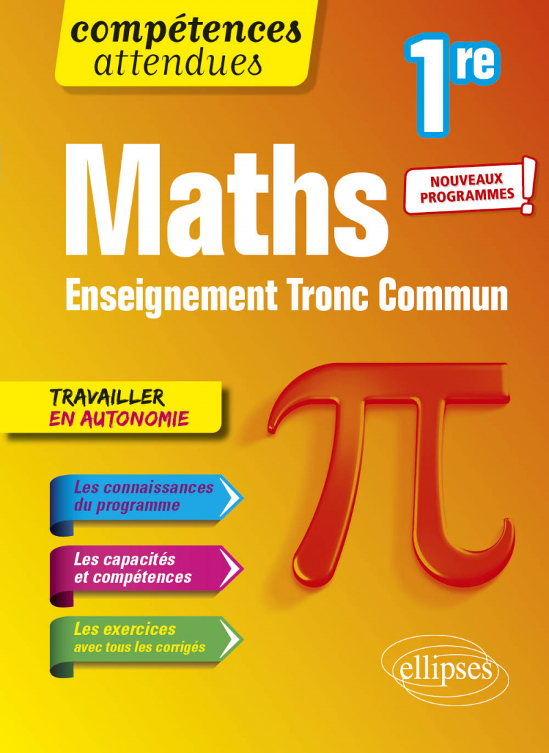 Mathématiques - 1re Tronc Commun - Programme 2023 - avec de nombreux problèmes de situations concrètes