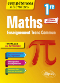 Mathématiques - 1re Tronc Commun - Programme 2023 - avec de nombreux problèmes de situations concrètes