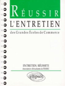 Réussir l'entretien des Grandes Écoles de Commerce