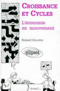 Croissance et cycles - L'économie en mouvement