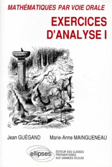 Mathématiques par voie orale - Exercices d'analyse I