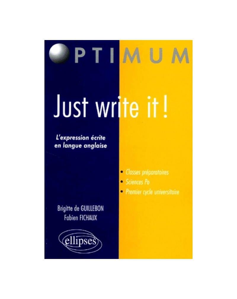 Just Write it ! L'expression écrite en langue anglaise pour les classes préparatoires