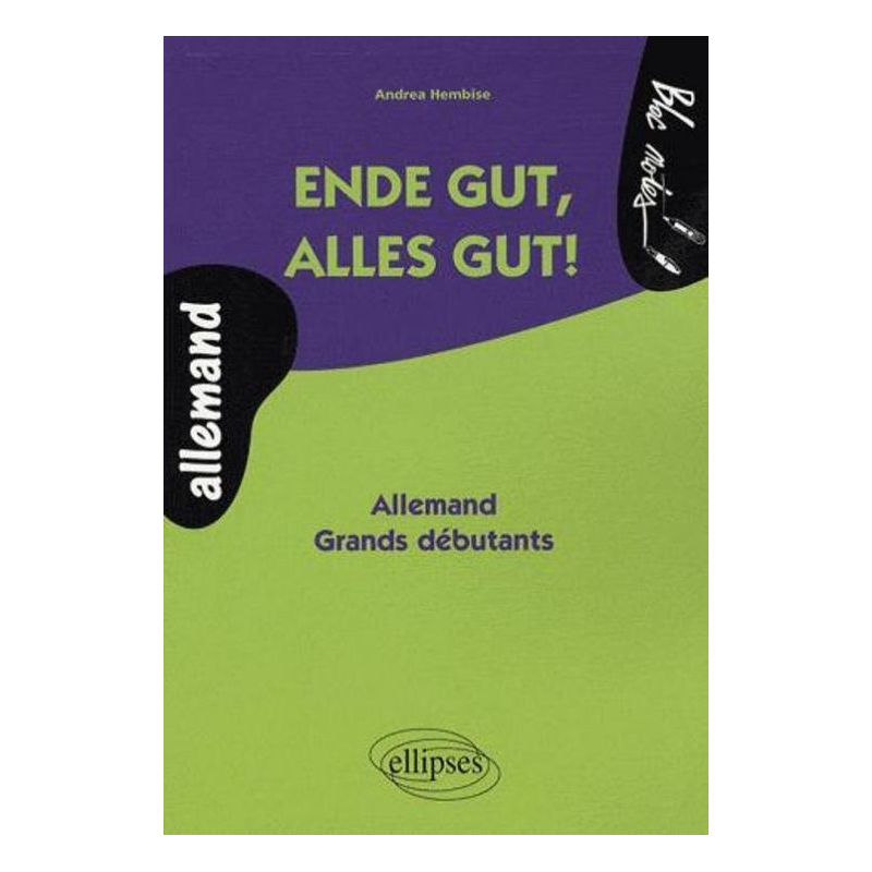 Ende gut, alles gut! Allemand - Grands débutants