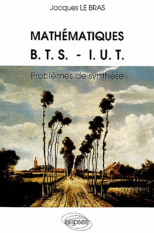 Mathématiques BTS-IUT  - Problèmes de synthèse - 1967-1986